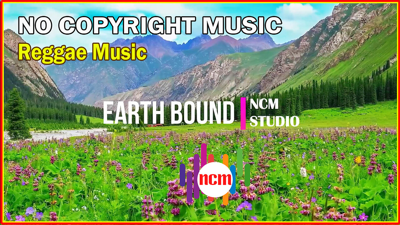 Earth Bound - Slynk: Reggae Music, Happy Music, Cooking Background Music @NCMstudio18 ​