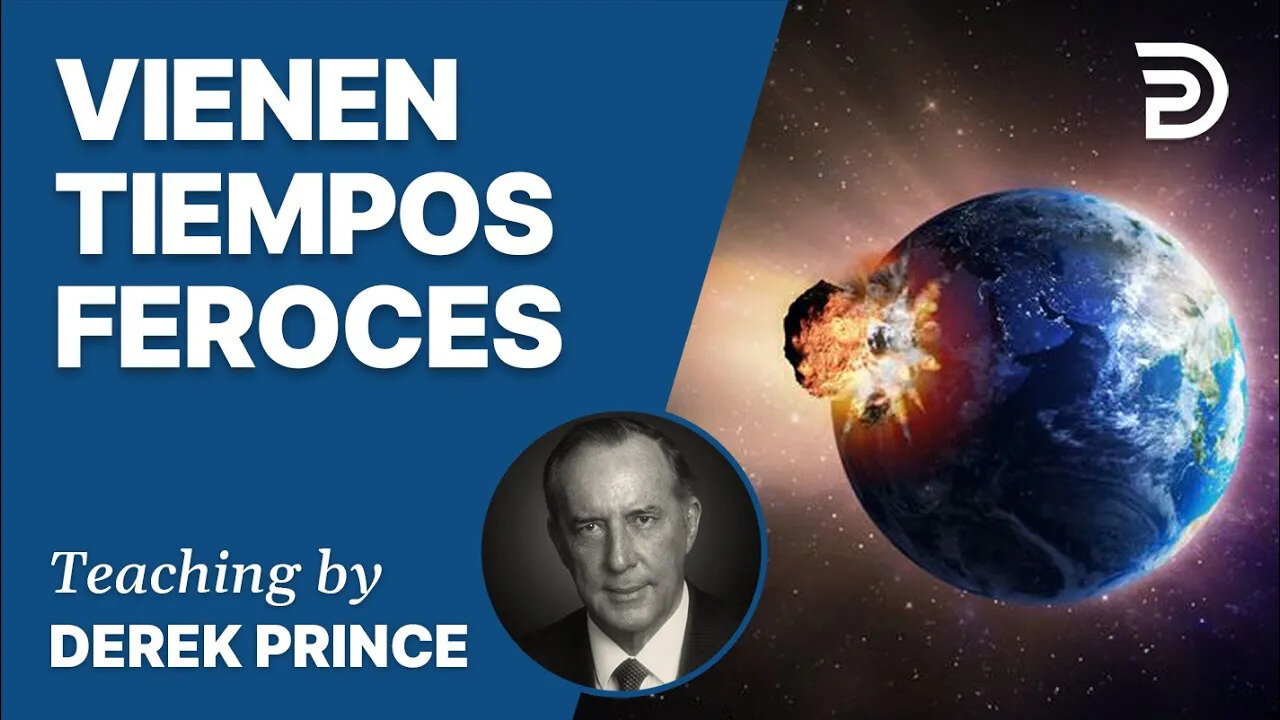 Vienen Tiempos Feroces - 4399 Derek Prince