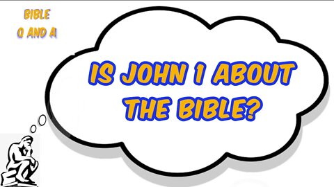 Is John 1 about the Bible?