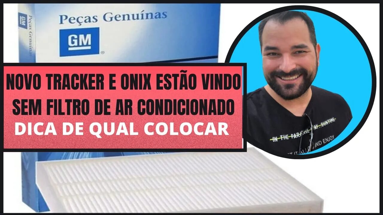 Cuidado com o filtro do ar condicionado do Novo Onix e Novo Tracker!