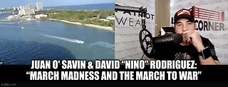 DAVID ''NINO'' RODRIGUEZ W Juan O Savin- ''March Madness and The March To War'' THX SGANON John Galt