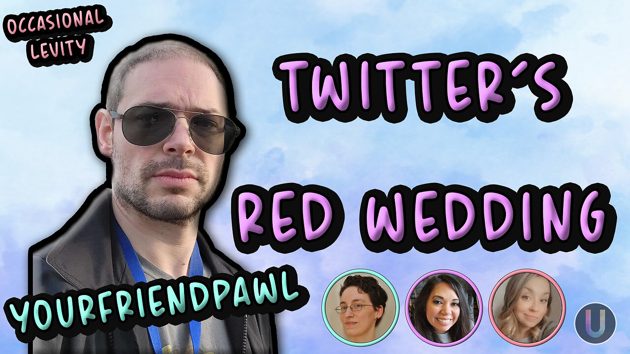 [Occasional Levity] Twitter's Red Wedding | With YourFriendPawl