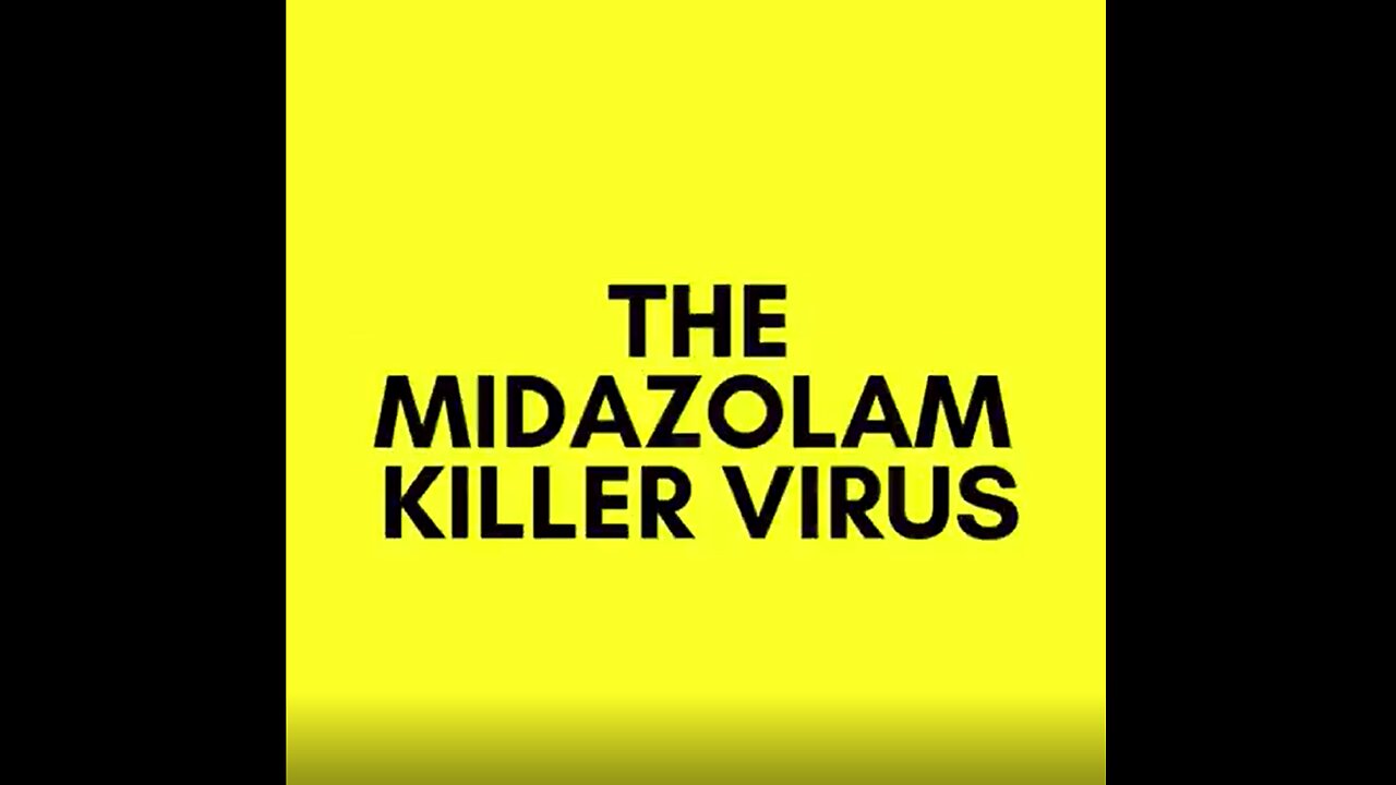 The Midazolam Virus - How Psychopath Hancock killed thousands and called it the first wave- 10-20-21
