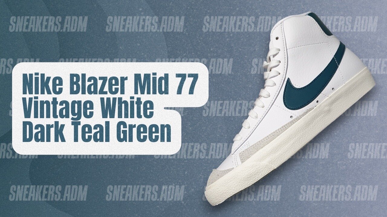 Nike Blazer Mid 77 Vintage White Dark Teal Green - BQ6806-112 - @SneakersADM