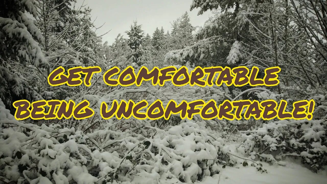 Preppers: Get Comfortable Being Uncomfortable! Embrace The Suck!