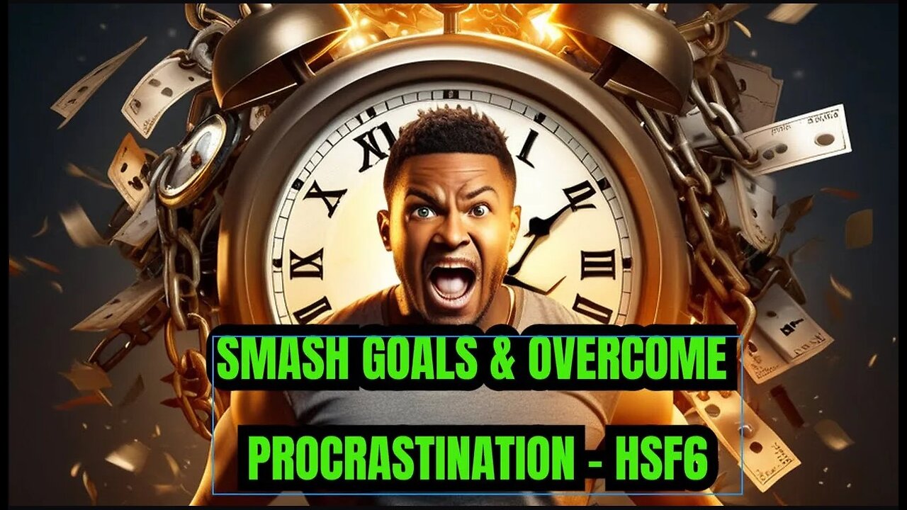 Goal Setting & Overcoming Procrastination