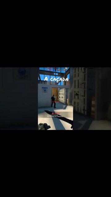 A Caçada ! Counter-Strike: Global Offensive