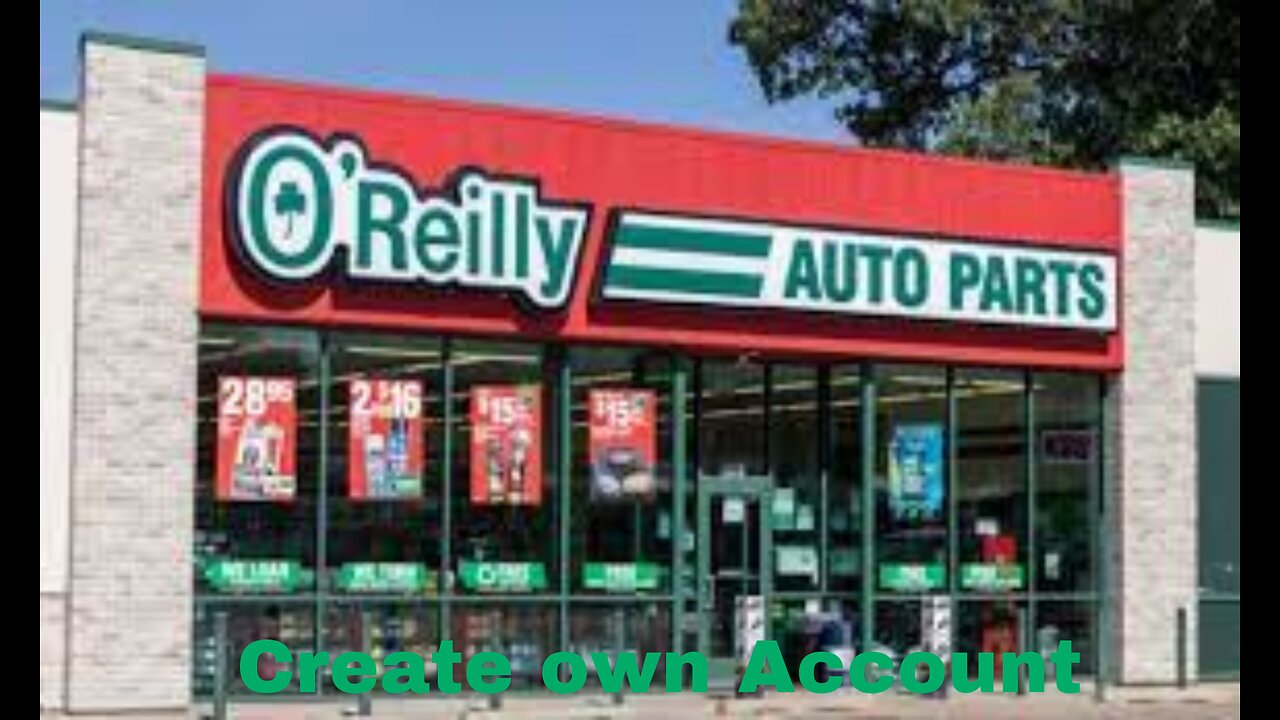 How to make your own O’Reilly Auto Parts Account