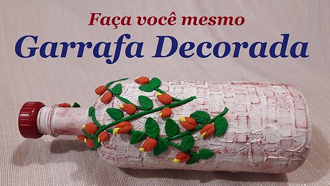 GARRAFA DECORADA COM EVA E MASSA DE BISCUIT @lucibuzo ​