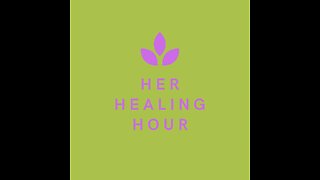 Her Healing Hour Podcast: Season 1, episode 5: "Move! It Helps!"