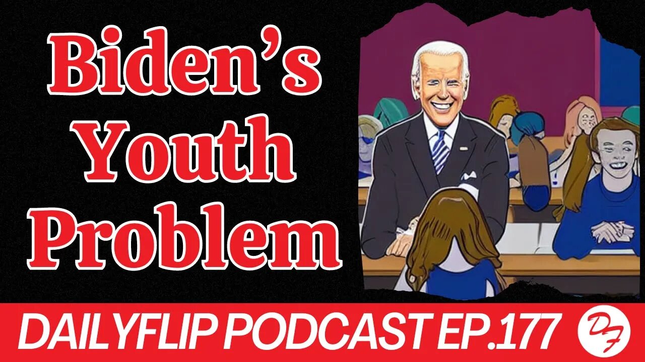 Biden Is Losing Youth Support: Where Are They Turning? - DailyFlip Podcast Ep.177 - 10/27/23