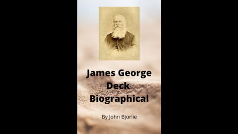 James George Deck Biography by John Bjorlie