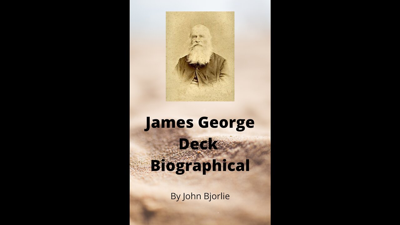 James George Deck Biography by John Bjorlie