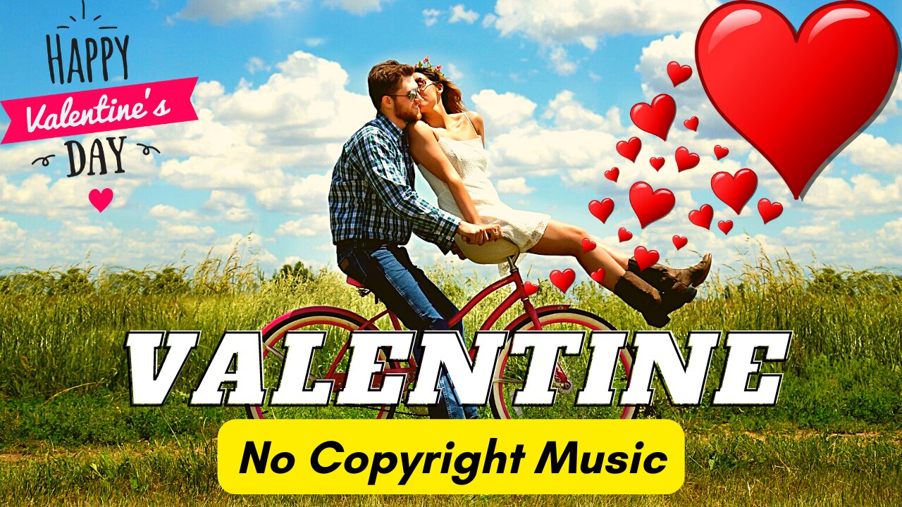 Royalty Free Valentine Background Music | Valentines Day 2022 | Wedding Music No Copyright