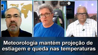 Meteorologia mantém projeção de estiagem e queda nas temperaturas