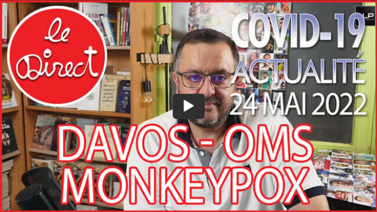 Direct 24 mai 22 DavosOMS et Monkeypox