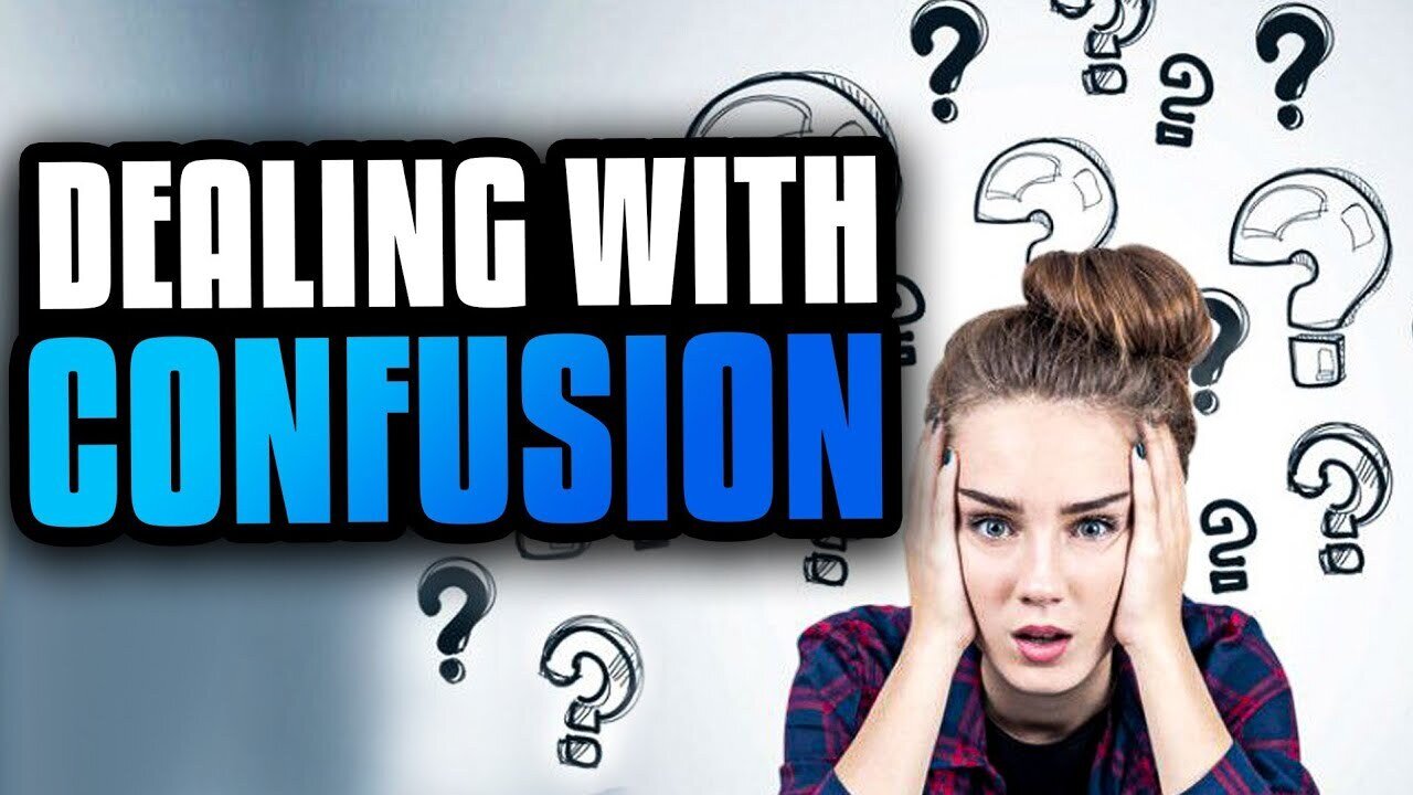 How Should Christians Deal With Confusion?