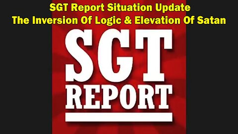 SGT Report Situation Update 04-11-2023: "The Inversion Of Logic & Elevation Of Satan"