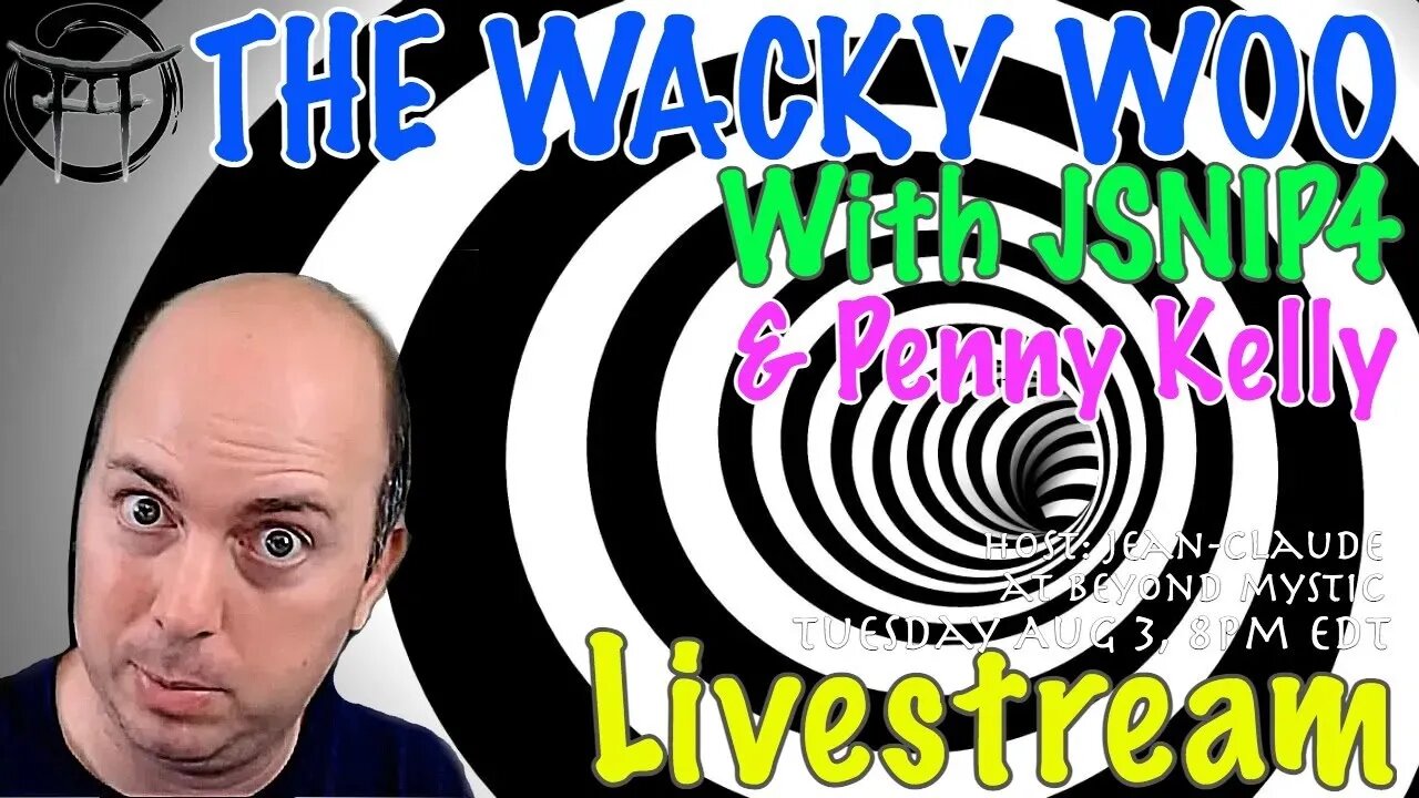 🔴LIVESTREAM: WACKY WOO WITH JSNIP4 & PENNY KELLY & Jean-Claude@BeyondMystic