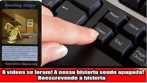 8 vídeos se foram! A nossa historia sendo apagada! Ré escrevendo a historia