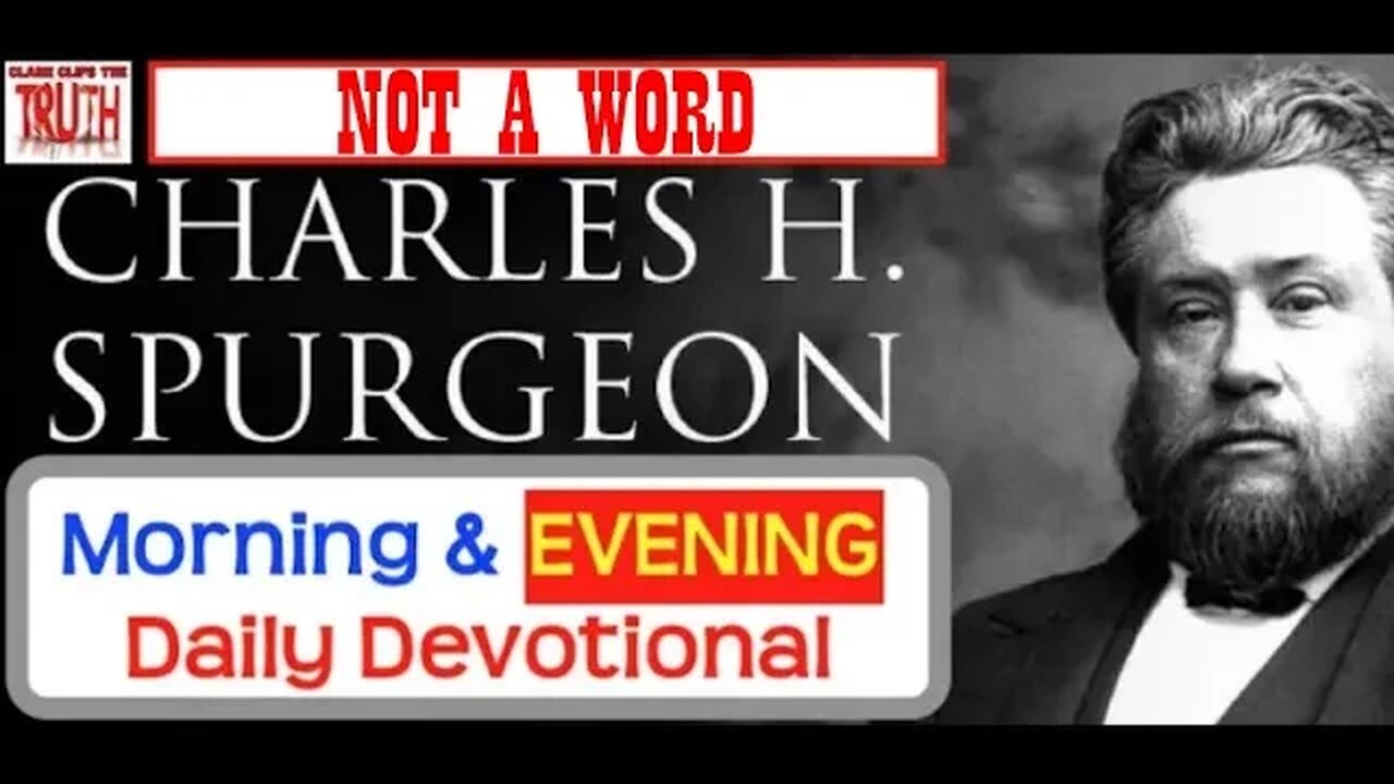 OCT 9 PM | NOT A WORD | C H Spurgeon's Morning and Evening | Audio Devotional