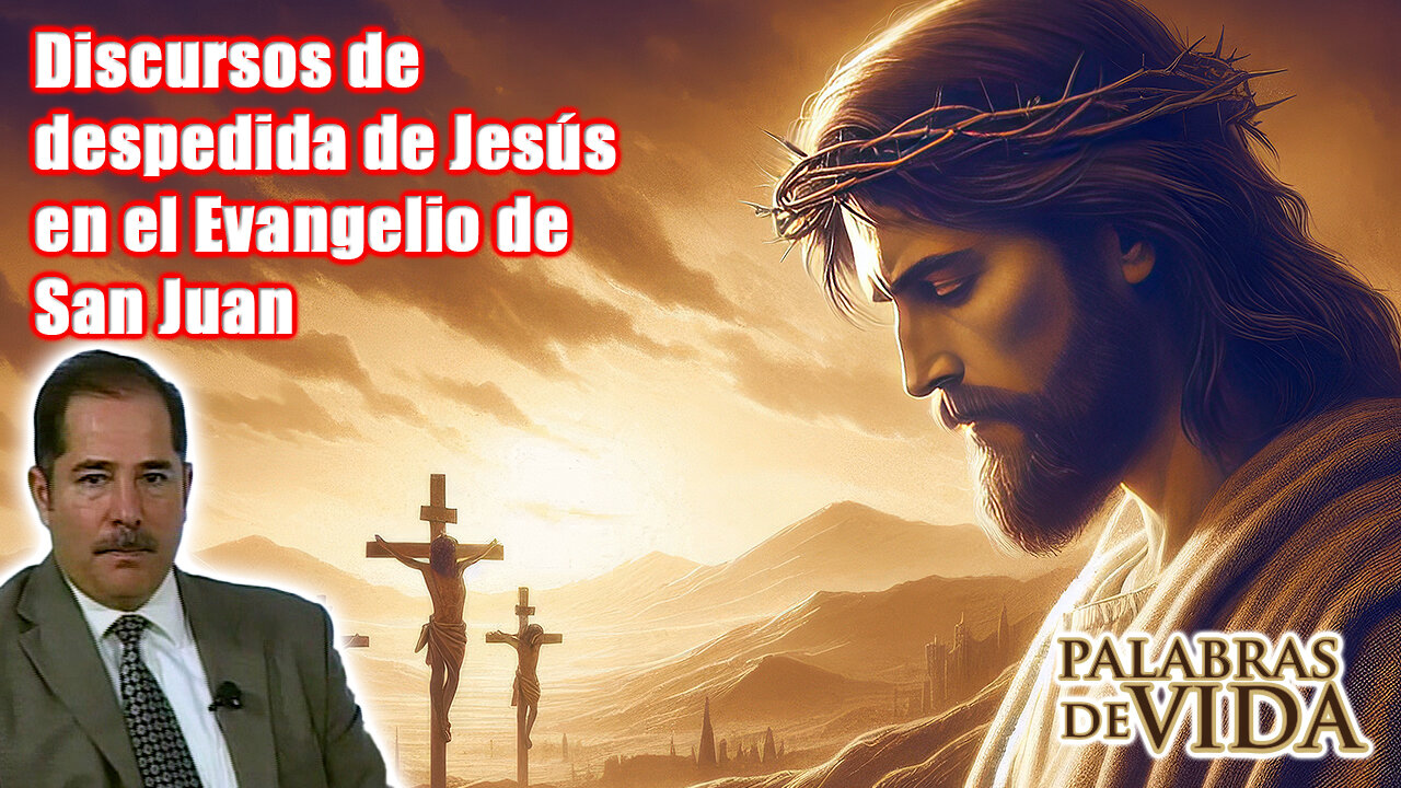 Discursos de despedida de Jesús en el Evangelio de San Juan - Palabras de Vida