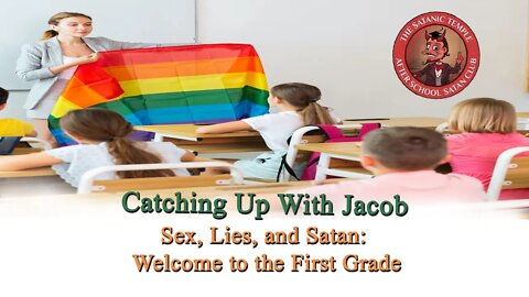 CUWJ: Sex Lies and Satan Welcome to the First Grade