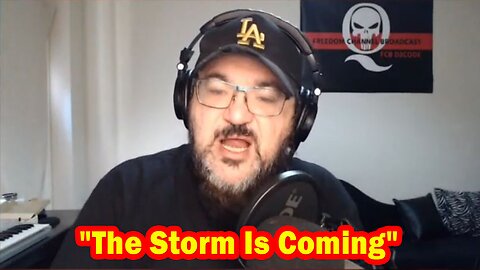 Latest Major Decodes & Intel > "The Storm Is Coming"
