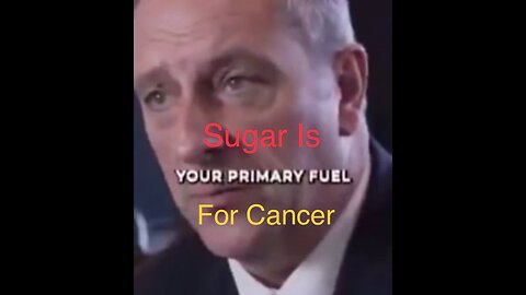 Sugar Is Your Primary Fuel For Cancer!