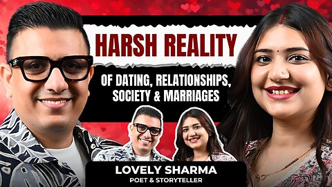 Harsh Reality Of Dating, Ralationship, Society &amp; Marriages By Lovely Sharma On Dr. YSR Podcast