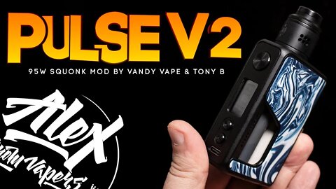 ЧТО ТАКОЕ СКВОНК? - Pulse V2 95W Squonk Mod by Vandy Vape & Tony B l Alex VapersMD review 🚭🔞
