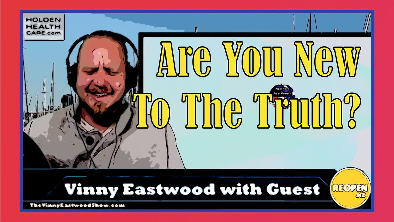 Are you new to the truth? The Vinny Eastwood Show