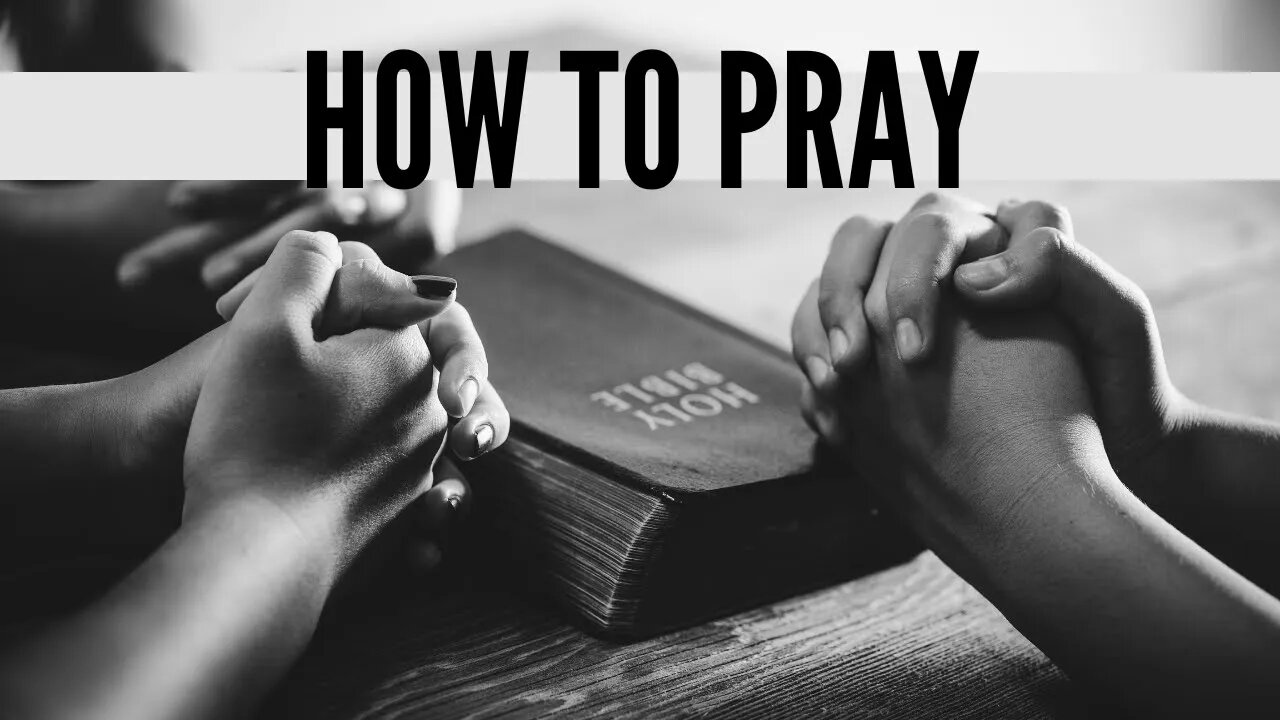 How to Pray