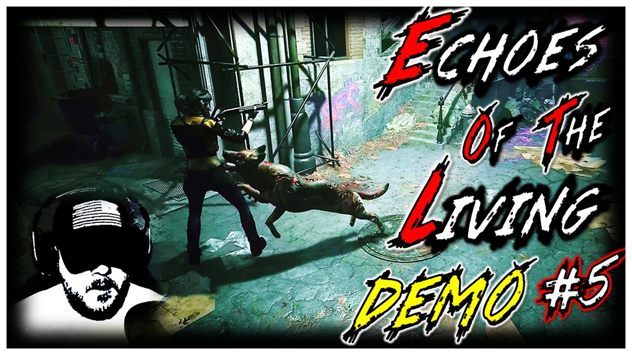 Echoes of the Living Demo Part 5 - Zombie Dog!