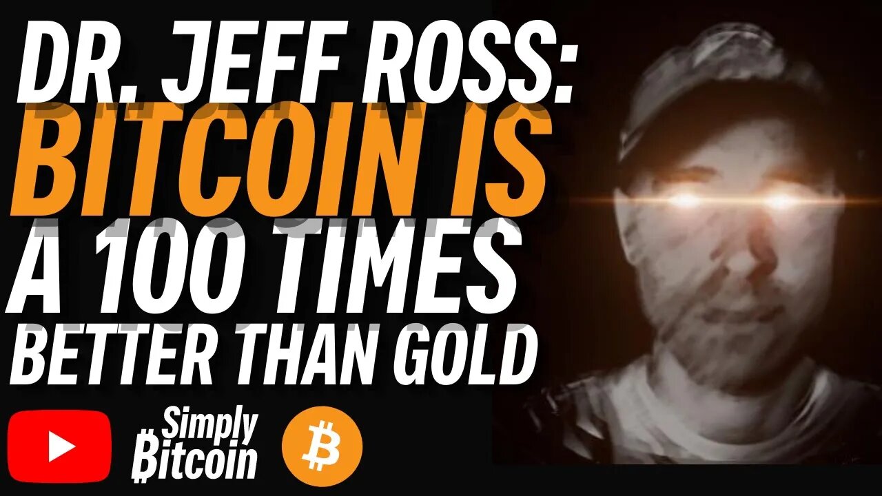 Jeff Ross: Why Bitcoin Beats Gold