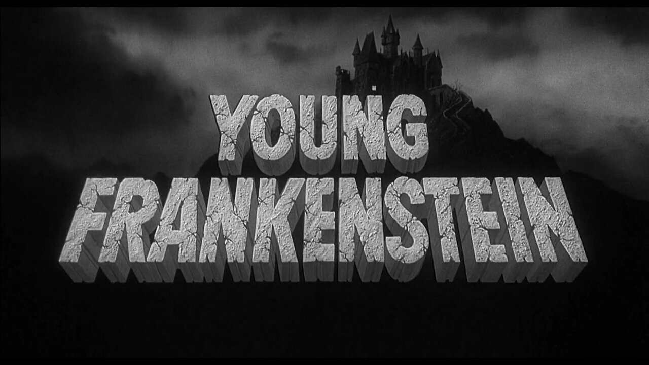 "Young Frankenstein"