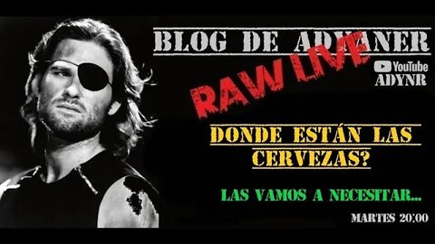 RAW LIVE --- DONDE ESTAN LAS CERVEZAS? --- LAS NECESITAREMOS