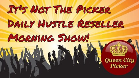 It's Not The Picker Daily Hustle Morning Show
