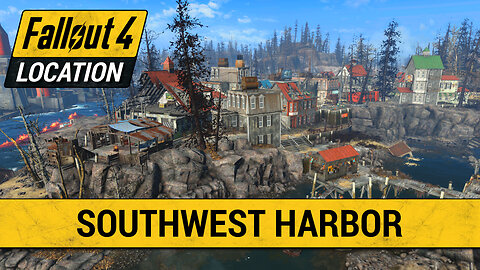 Guide To Southwest Harbor in Fallout 4