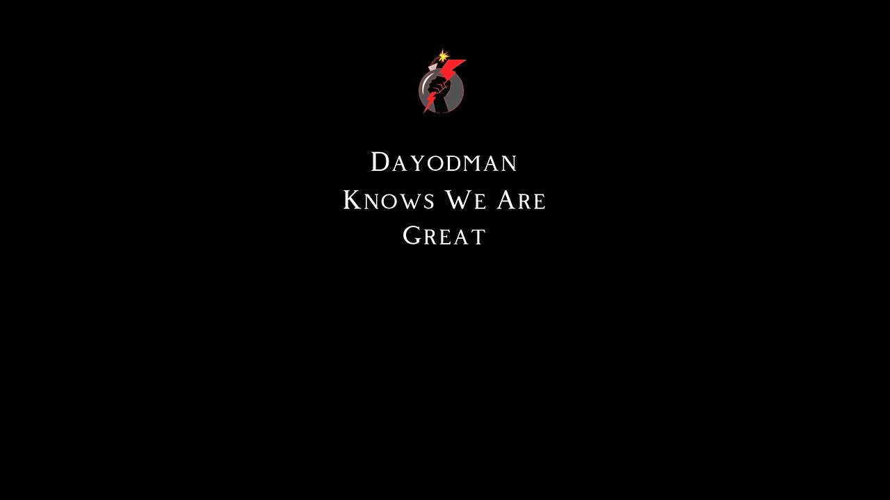 Dayodman Knows We Are Great #dayodman #knowthat #greatpeople #eeyayyahh #motivation