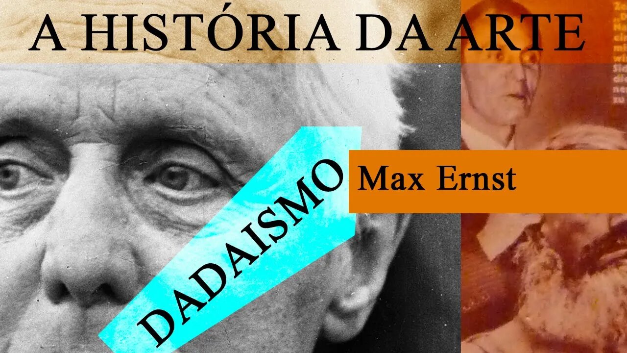 Dadaísmo Max Ernst - A HISTÓRIA DA ARTE EP. 20