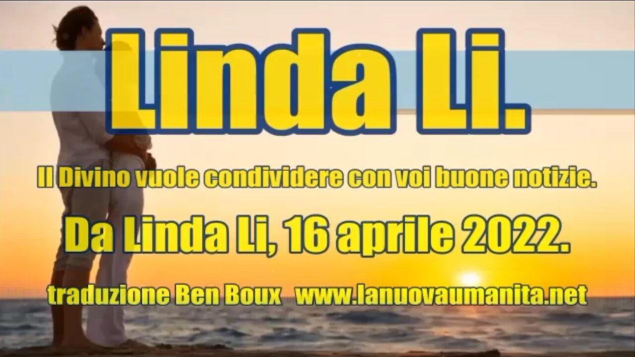 Linda Li. Il Divino vuole condividere con voi buone notizie.