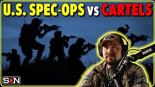 ELITE OPS | How U.S. Special Forces Will Tackle Drug Cartels EP315