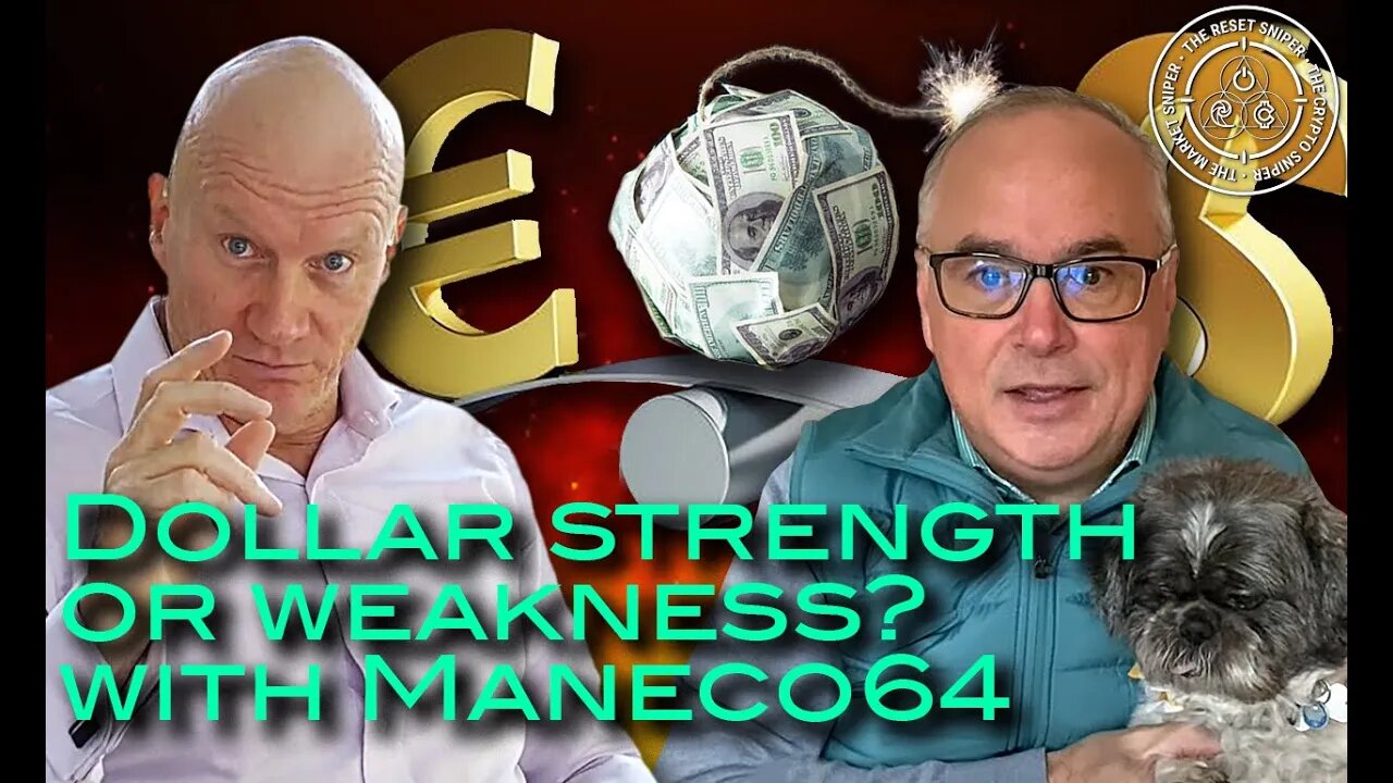 Dollar strength or weakness? with Maneco64