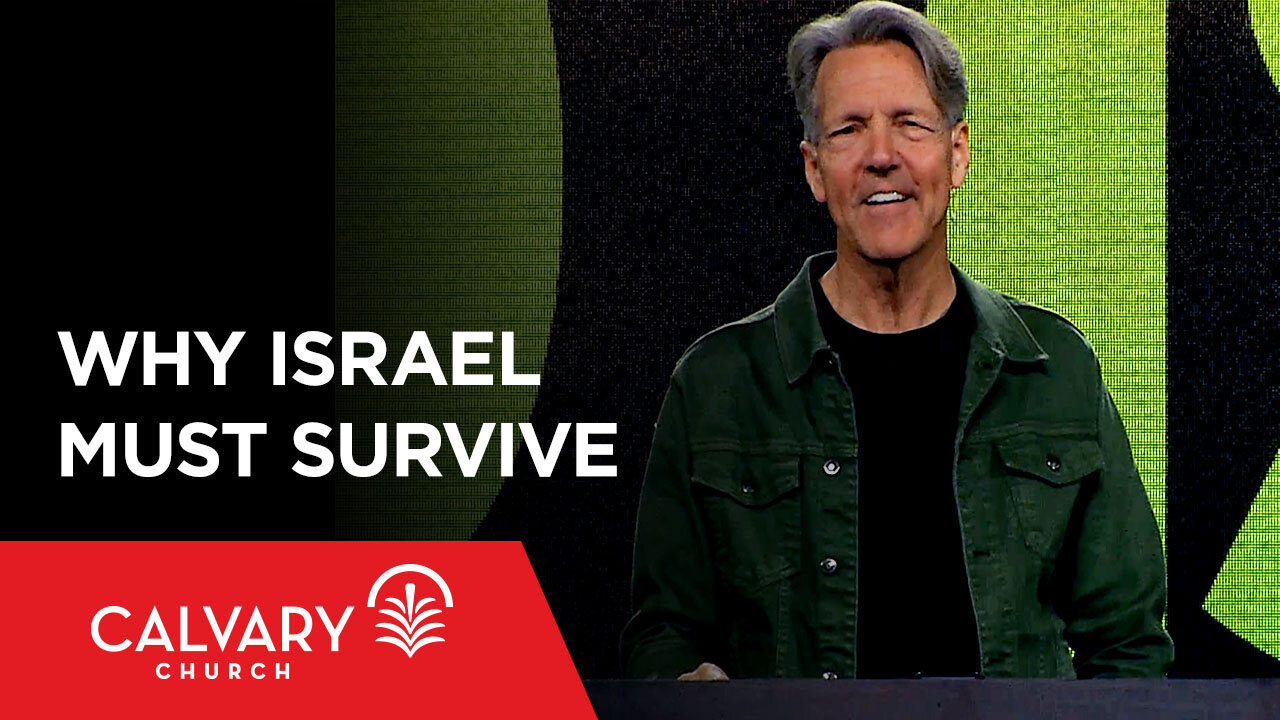 Why Israel Must Survive - Ezekiel 36–37 - Skip Heitzig