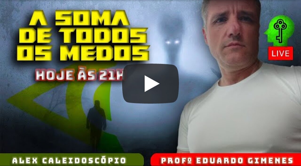 LIVE #218 A SOMA DE TODOS OS MEDOS com PROFº EDUARDO GIMENES & ALEX CALEIDOSCÓPIO