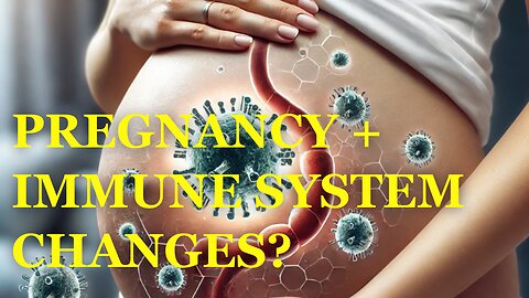 HARVARD DOCTOR: How is the IMMUNE system affected by pregnancy?