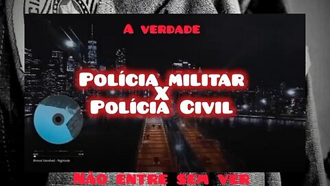 PM x PC 2025 - Diferenças (Militarismo Na Prática)