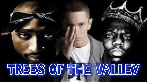 2PAC - TREES OF THE VALLEY (FT. BIGGIE SMALLS, EMINEM, & DMX)