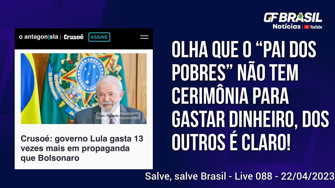 GF BRASIL Notícias - atualizações das 21h - sabadão patriótico - Live 088 - 22/04/2023!